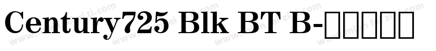 Century725 Blk BT B字体转换
